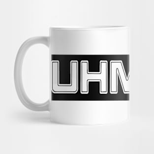 UHM, NO w Background - Front Mug